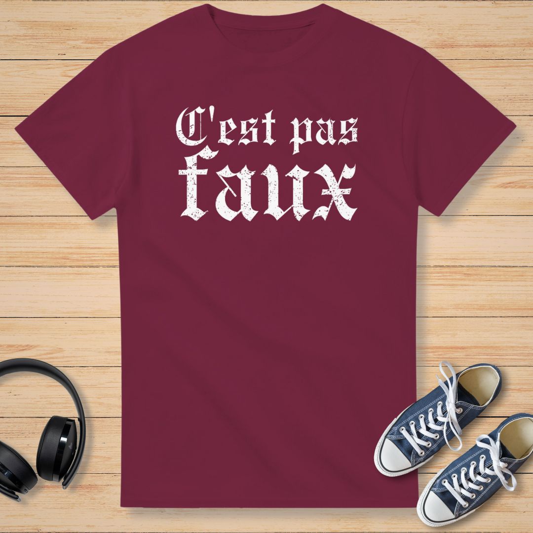 C'est Pas Faux T-Shirt