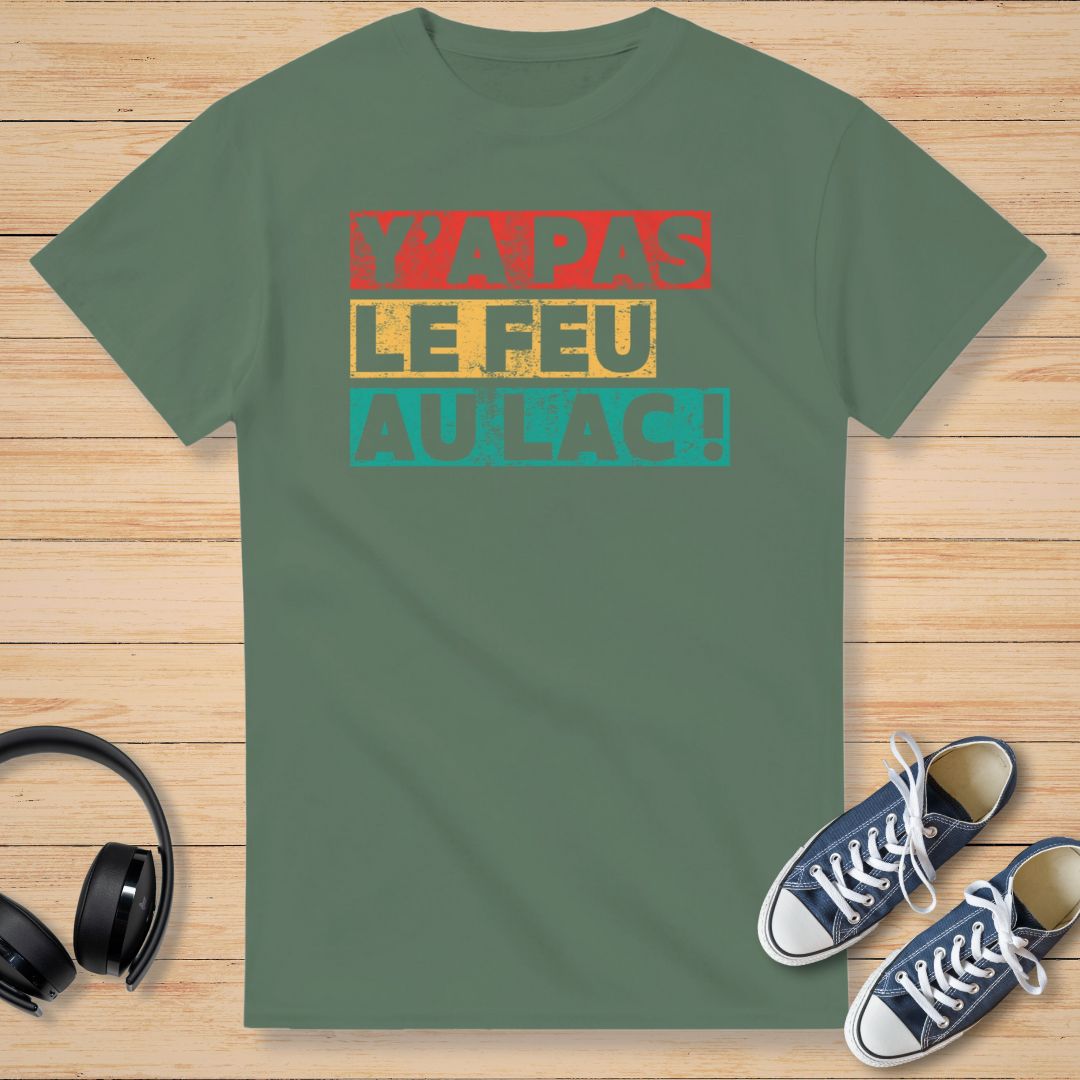 Y'a Pas Le Feu T-Shirt