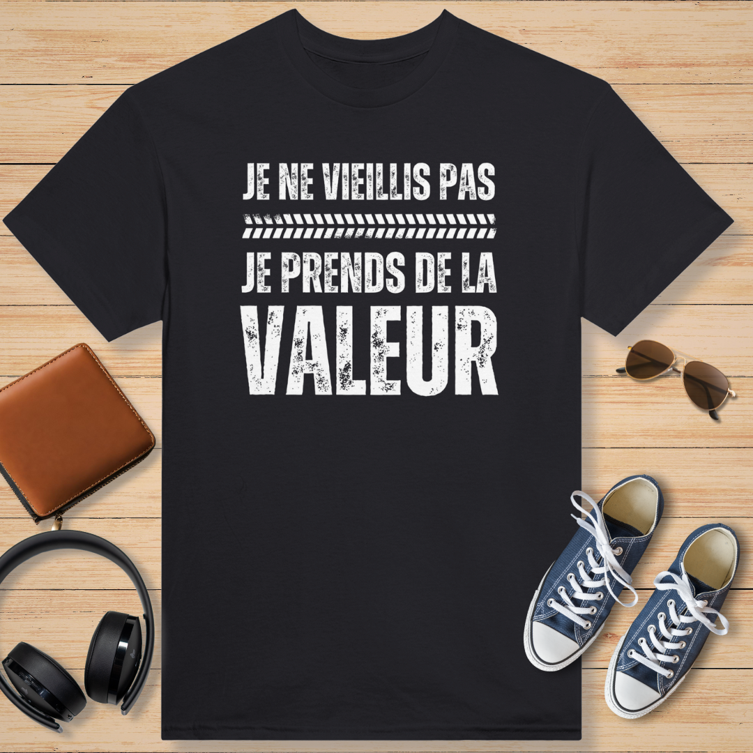 Je Ne Vieillis Pas Valeur T-Shirt