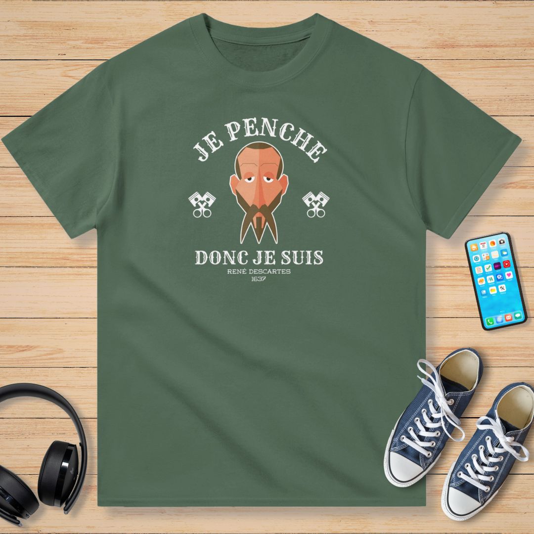 Je Penche, Donc Je Suis T-Shirt Vert militaire