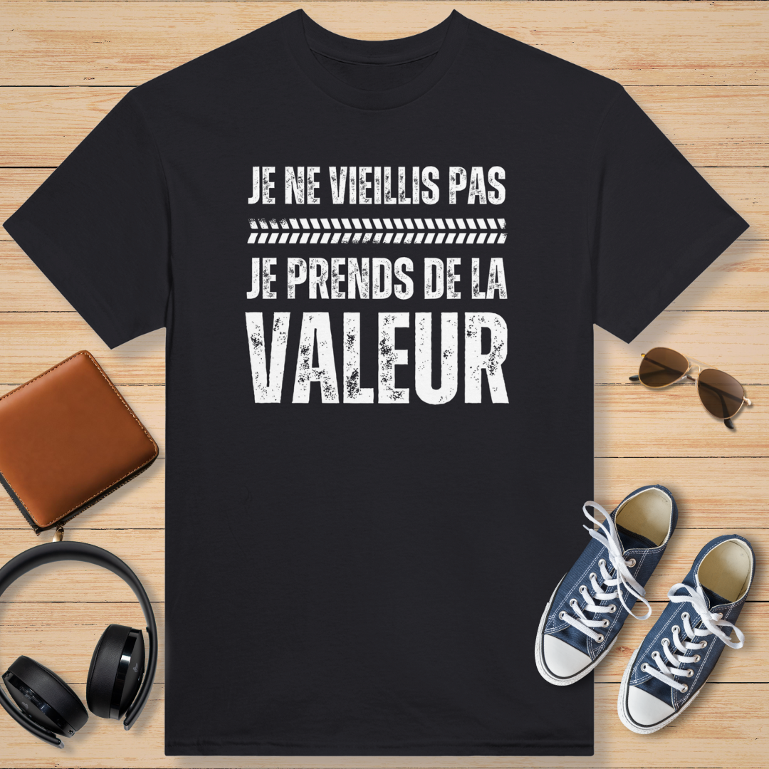 Je Ne Vieillis Pas Je Prends De La Valeur T-Shirt