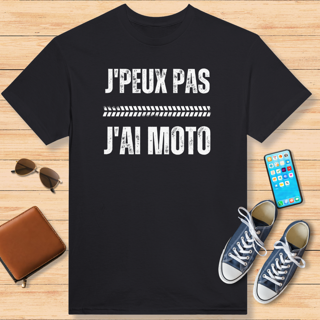 I Can't I Have a Motorcycle T-Shirt