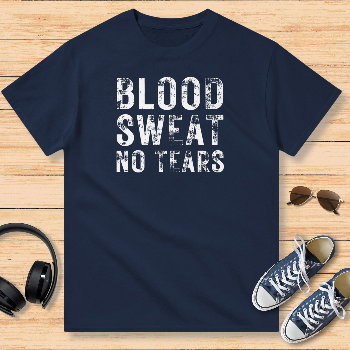 Blood Sweat No Tears T-Shirt