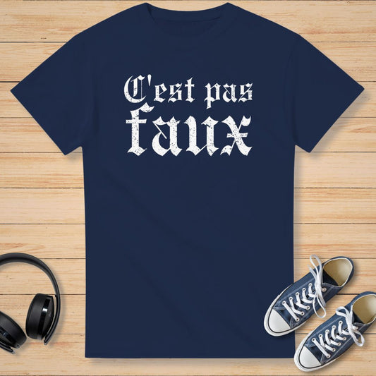 C'est Pas Faux T-Shirt