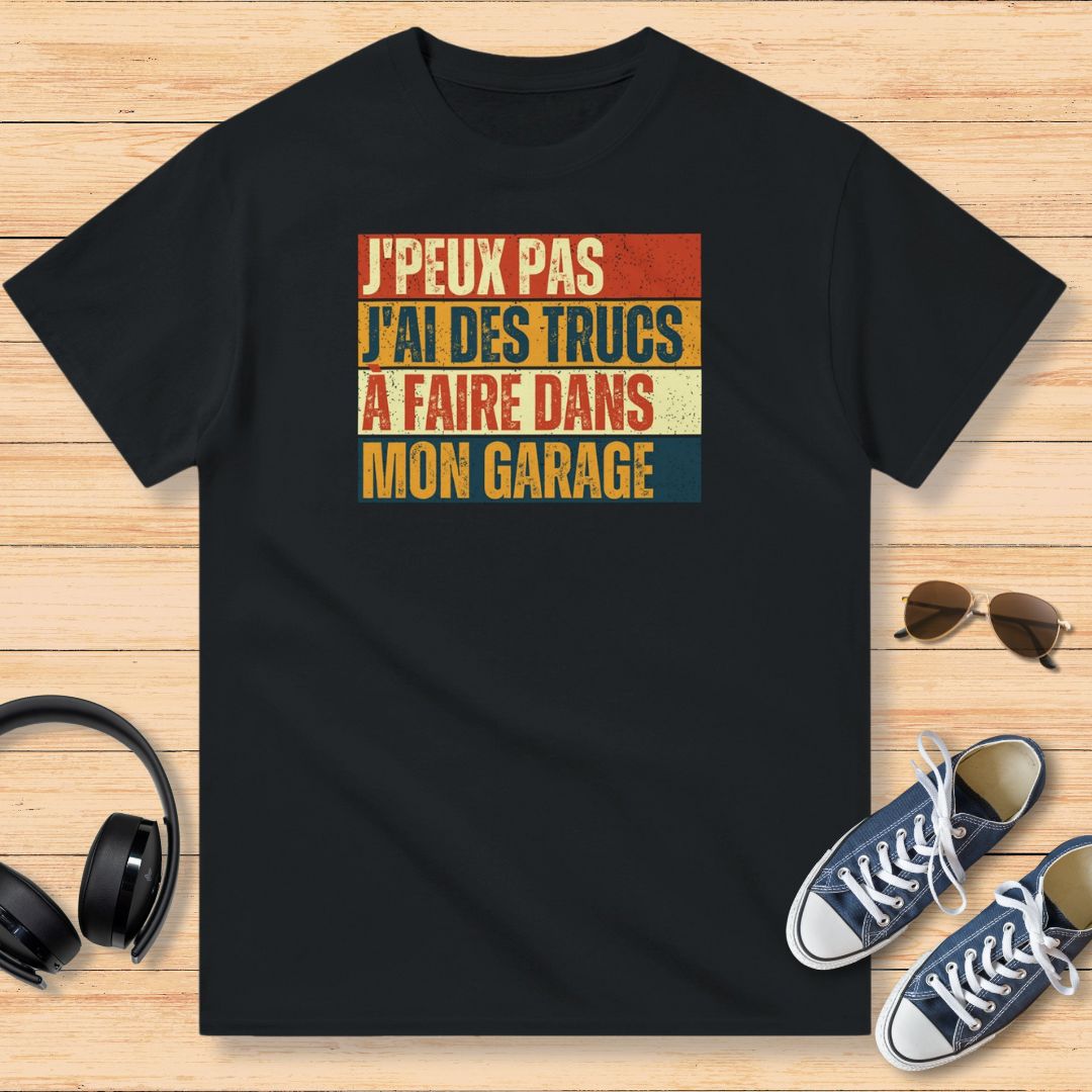 J'Peux Pas J'ai Des Trucs à Faire Dans Mon Garage Vintage T-Shirt