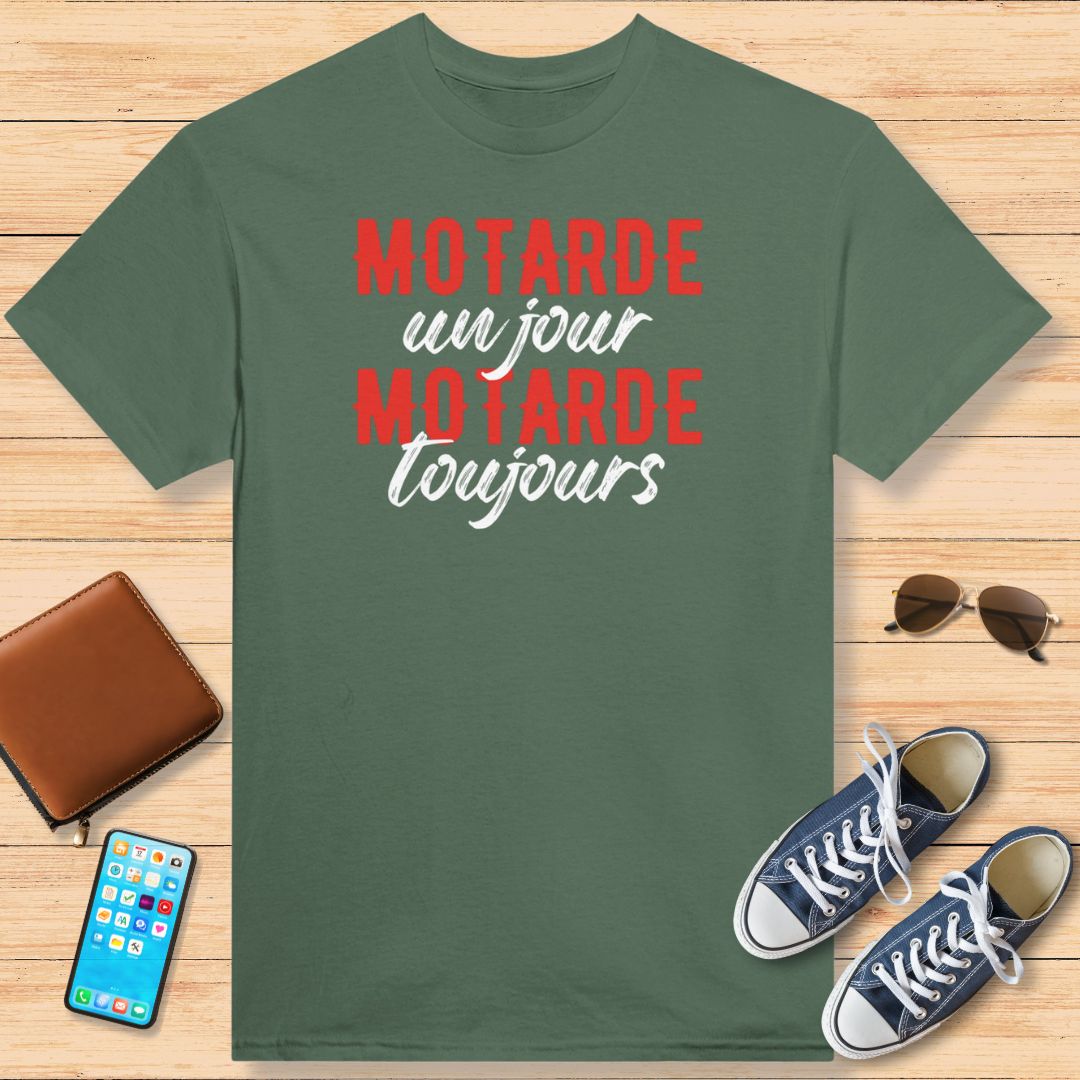 Motarde Un Jour, Motarde Toujours T-Shirt