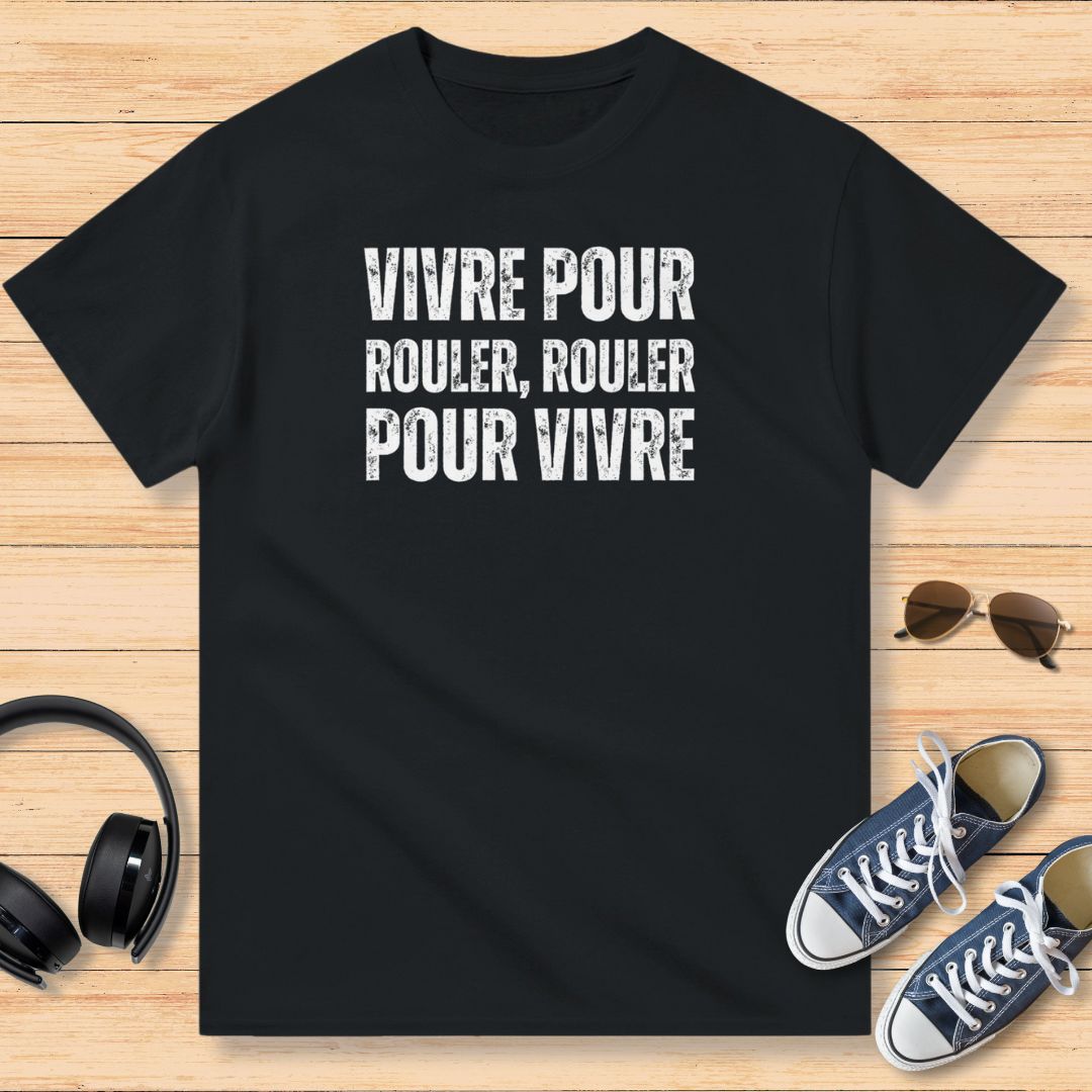 Vivre Pour Rouler, Rouler Pour Vivre Classique T-Shirt