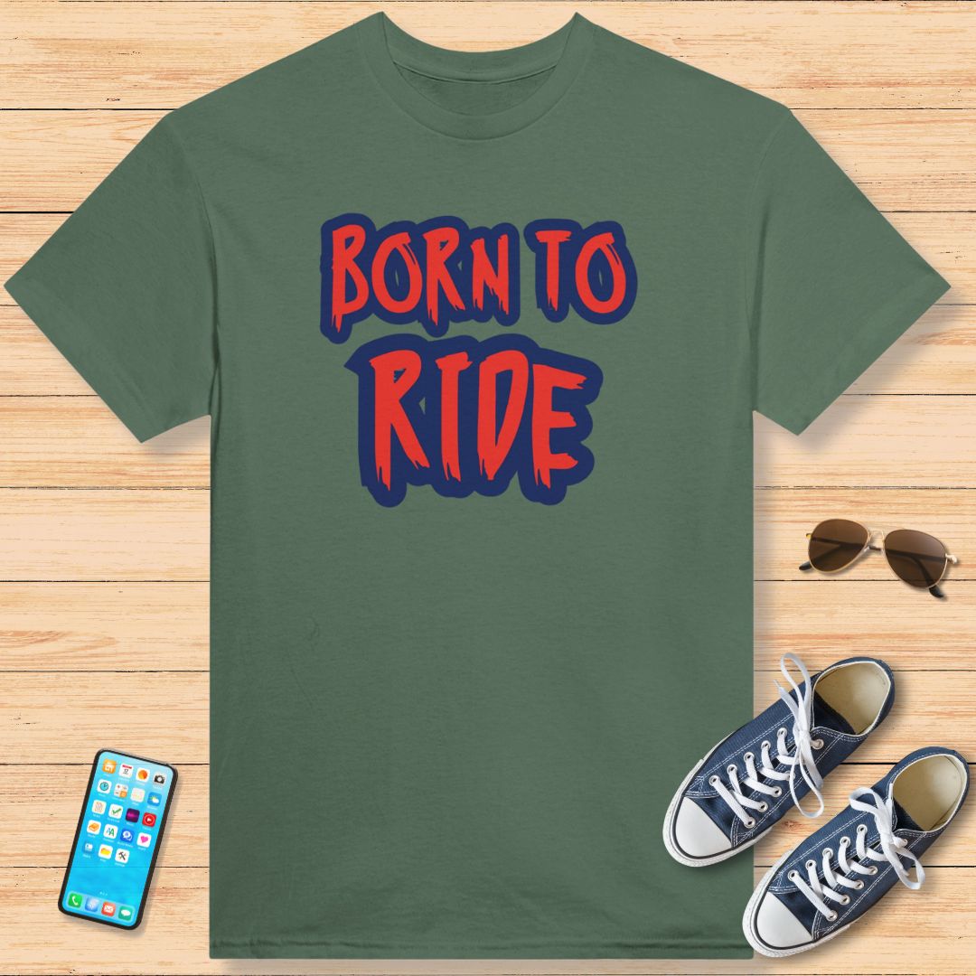 Born To Ride Rouge T-Shirt