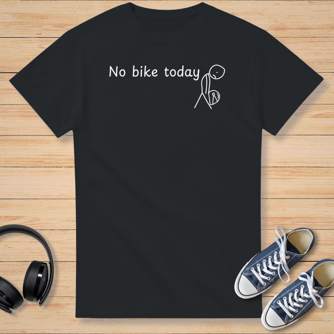 No Bike Today T-Shirt Black