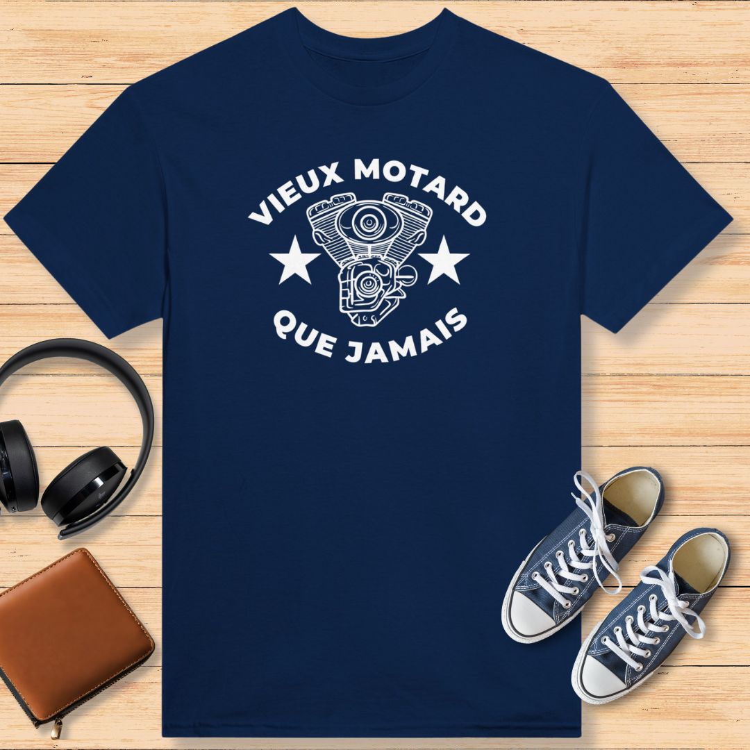 Vieux Motard Que Jamais T-Shirt