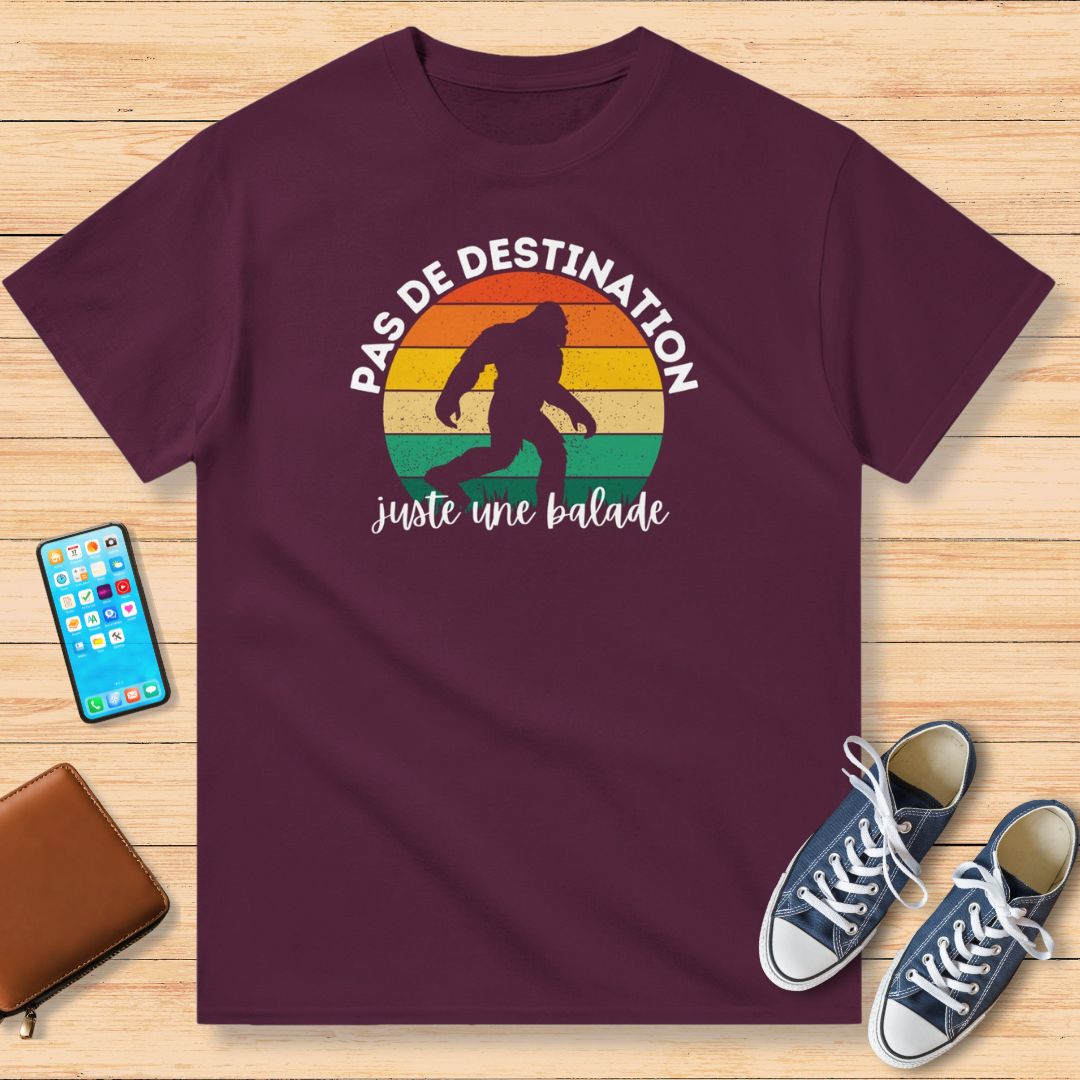 Pas De Destination Juste Une Balade T-Shirt