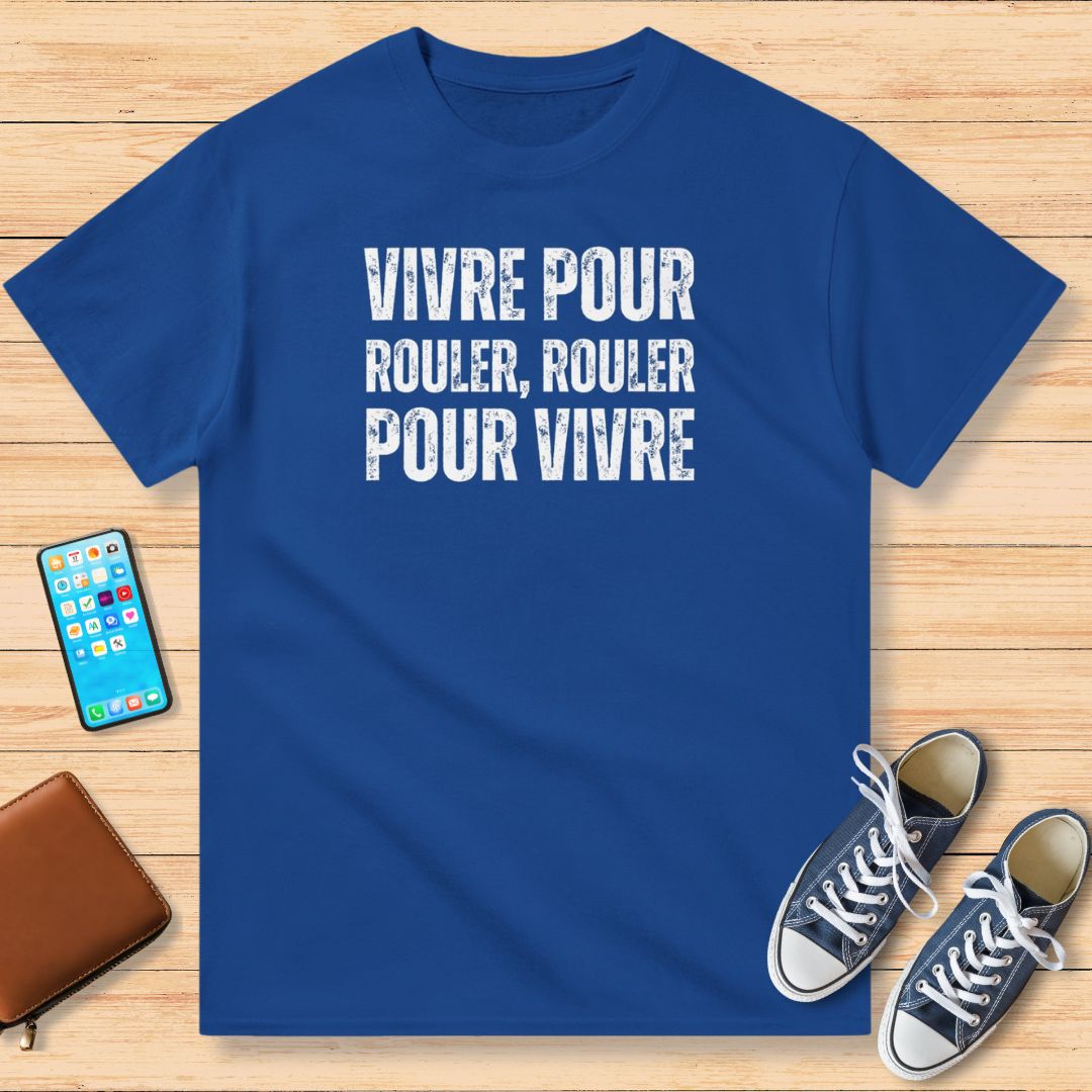 Vivre Pour Rouler, Rouler Pour Vivre Classique T-Shirt