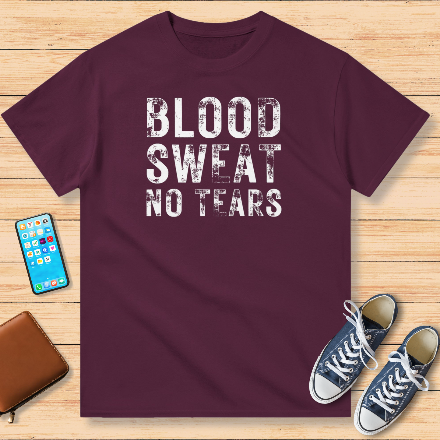 Blood Sweat No Tears T-Shirt