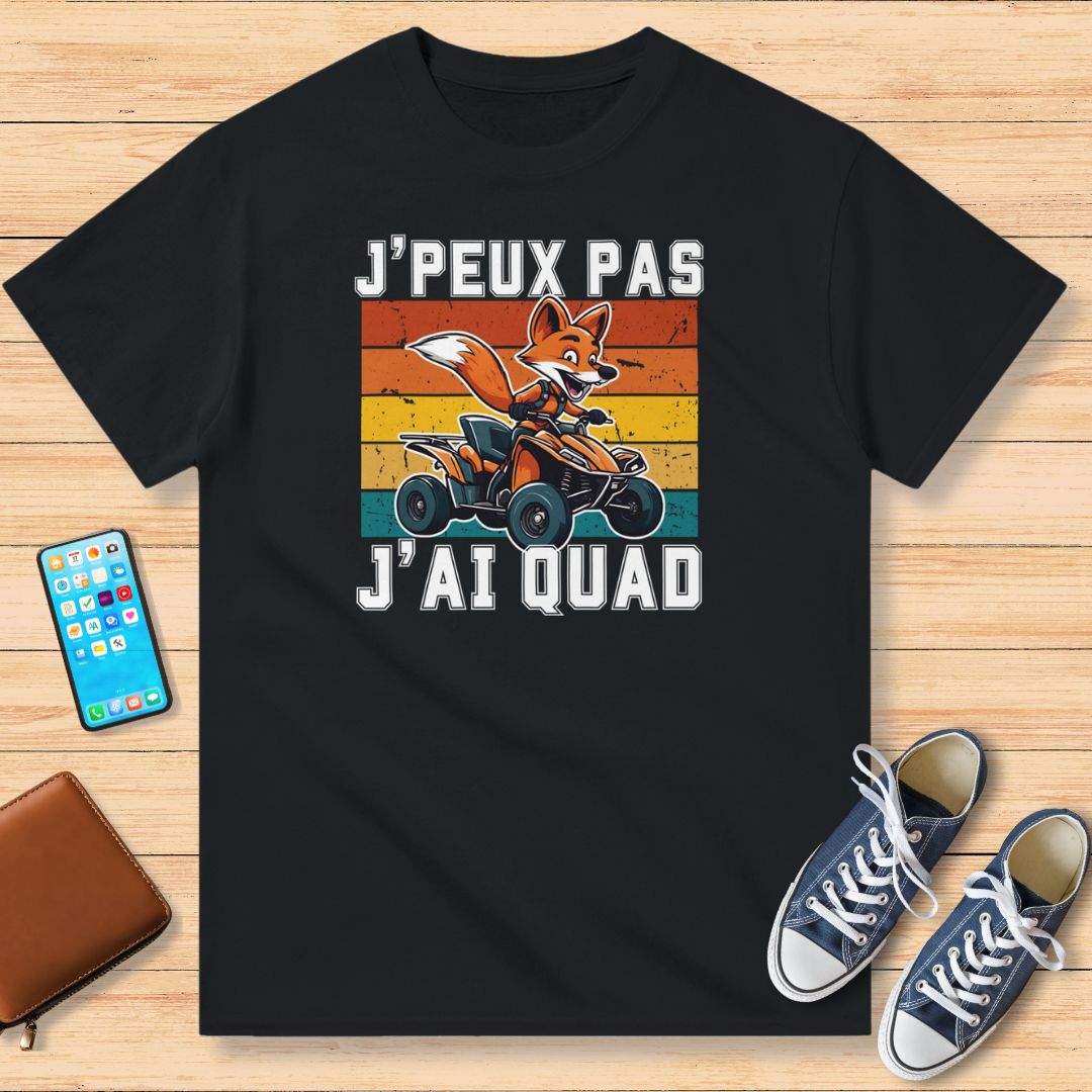 I Can't I Have Quad Fox T-Shirt