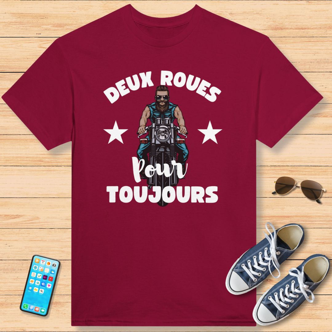 Deux Roues Pour Toujours T-Shirt