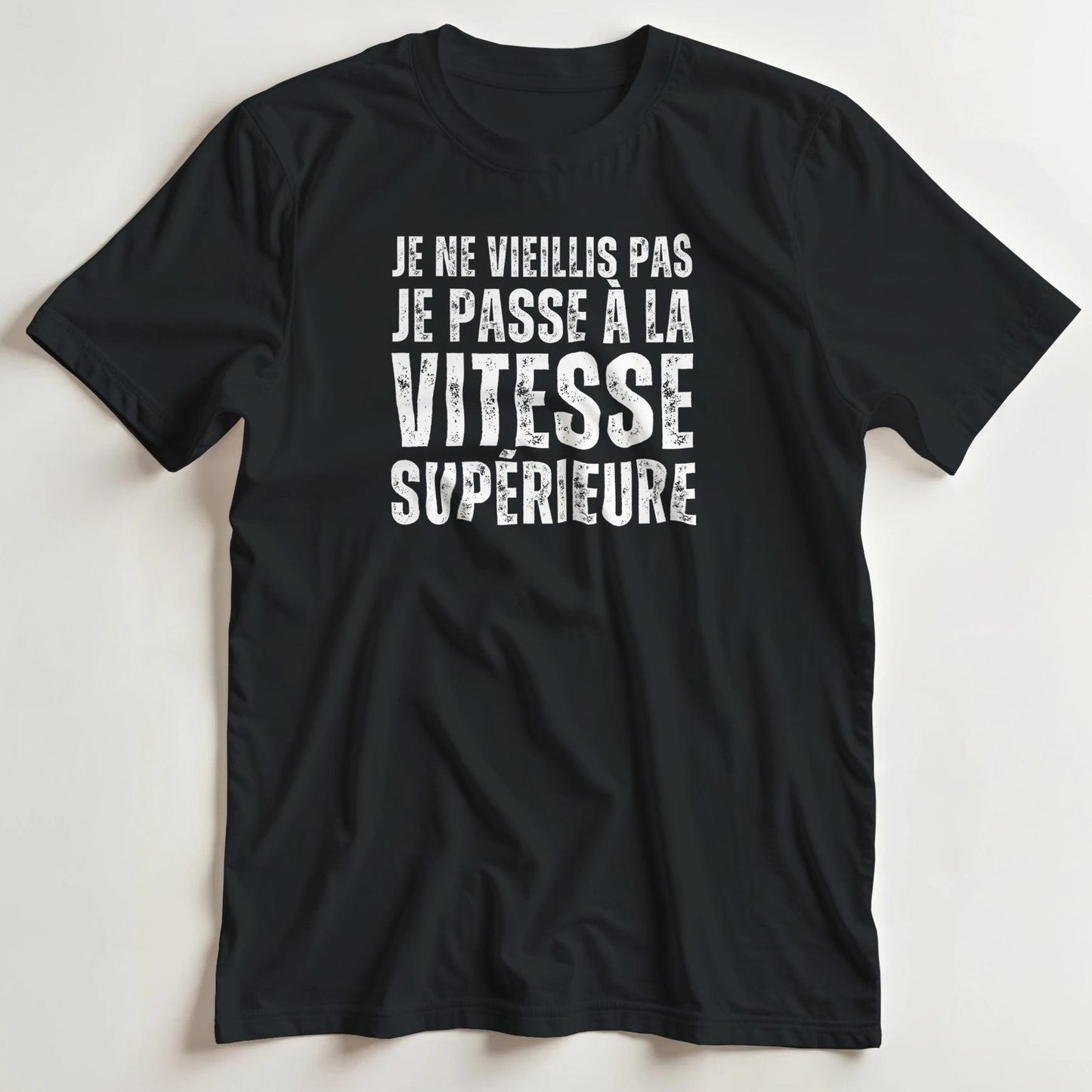T-shirt en coupe unisexe et 100% coton en Noir 3XL imprimé avec un design Je Ne Vieillis Pas Supérieure T-Shirt .