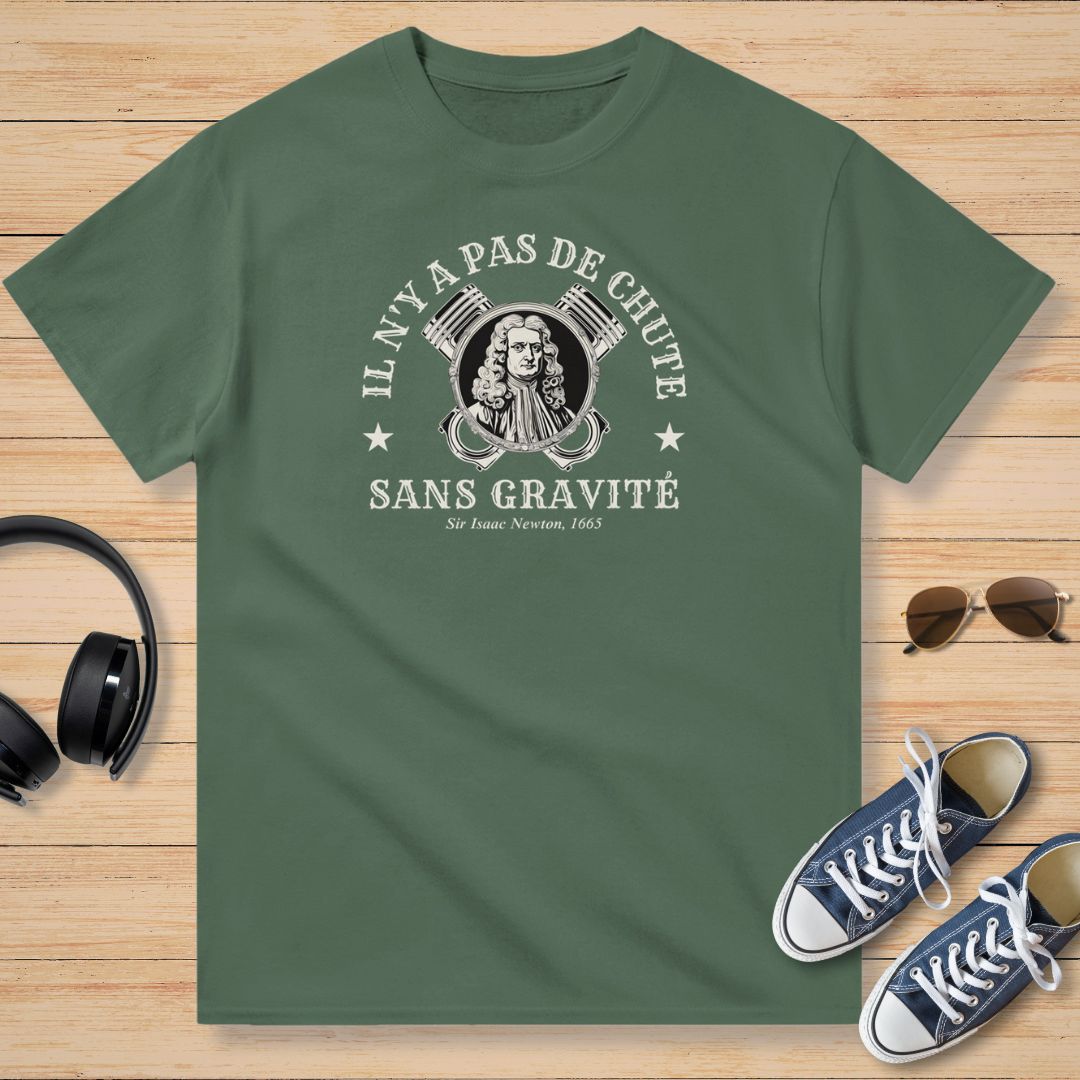 Il n'y a pas De Chute Sans Gravité T-Shirt