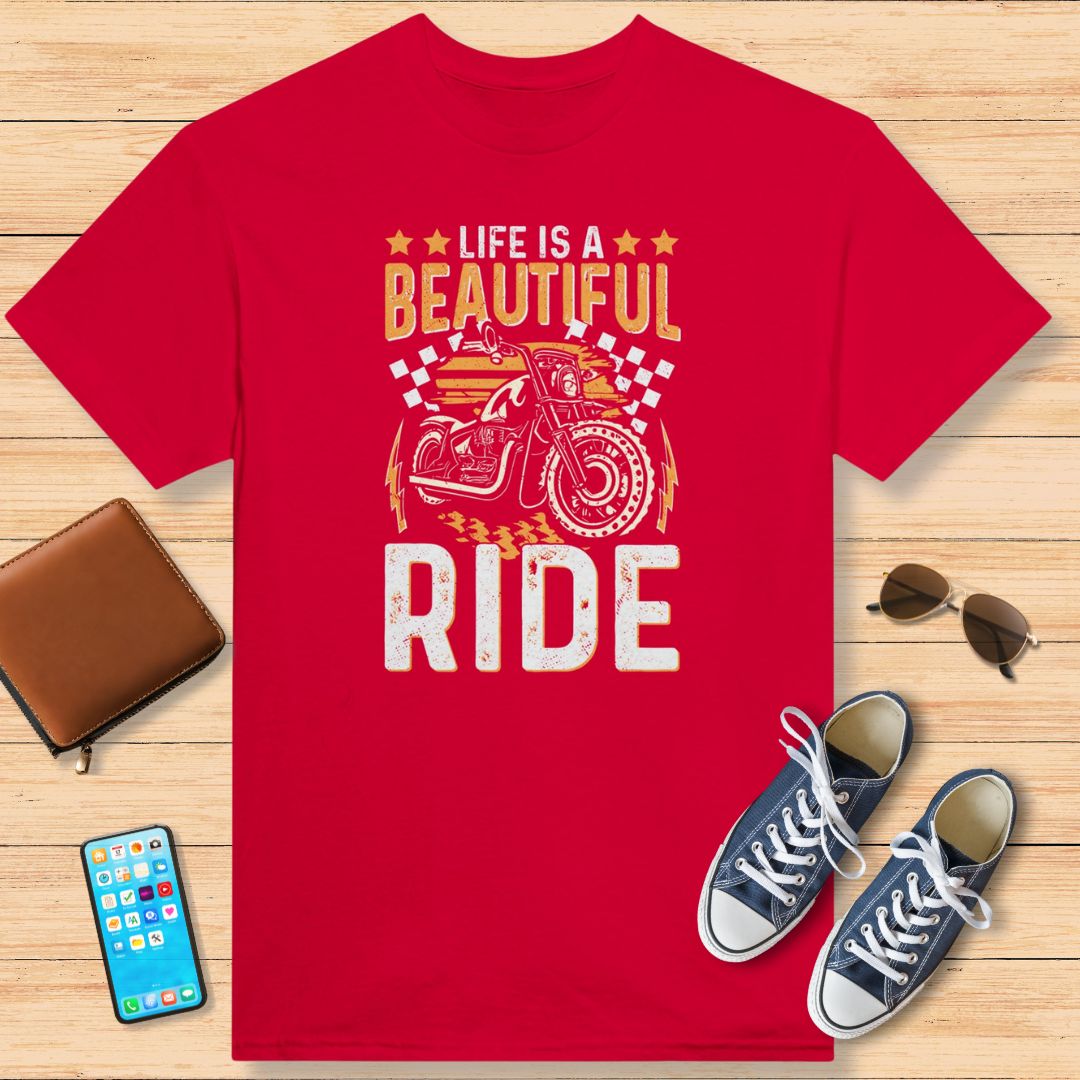 Life Is A Beautiful Ride T-Shirt