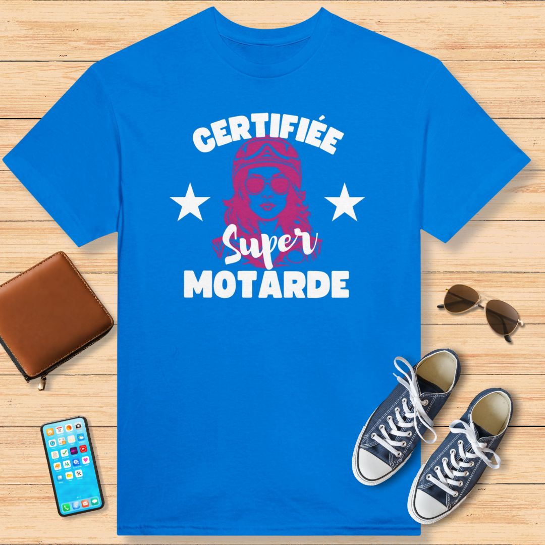 Certifiée Super Motarde T-Shirt