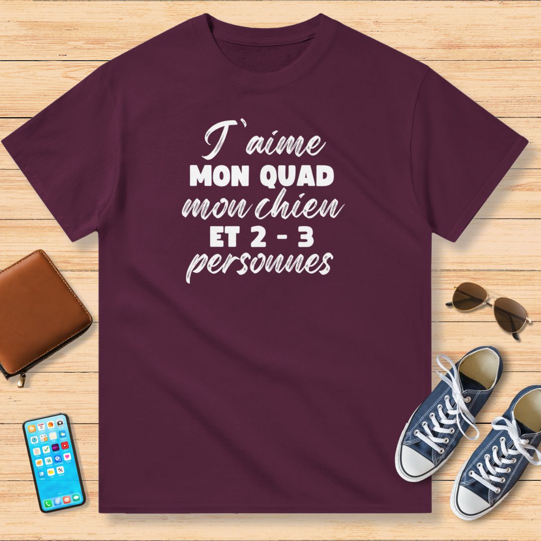 J'aime Mon Quad, Mon Chien et 2-3 Personnes T-Shirt