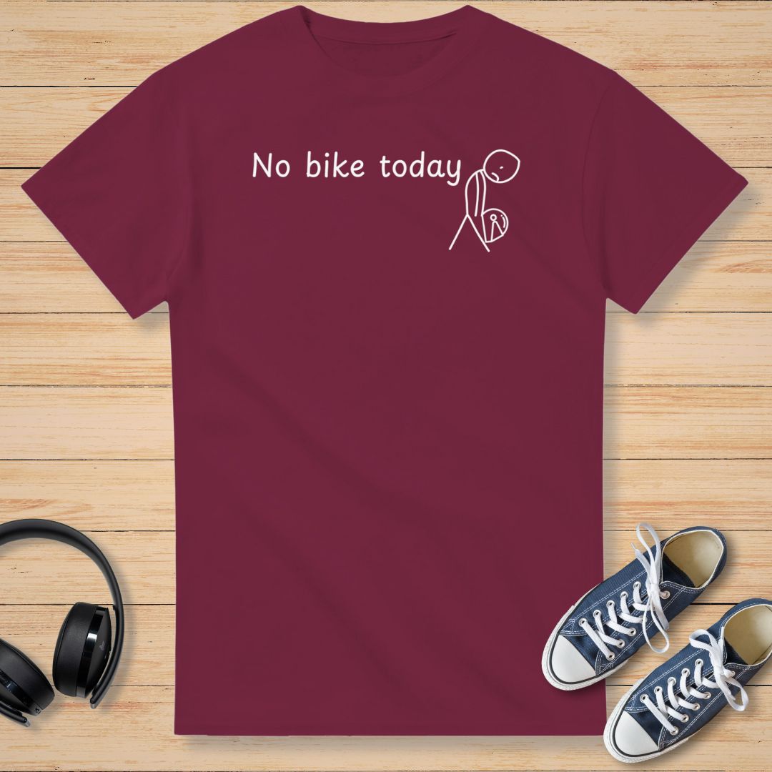 No Bike Today T-Shirt Maroon