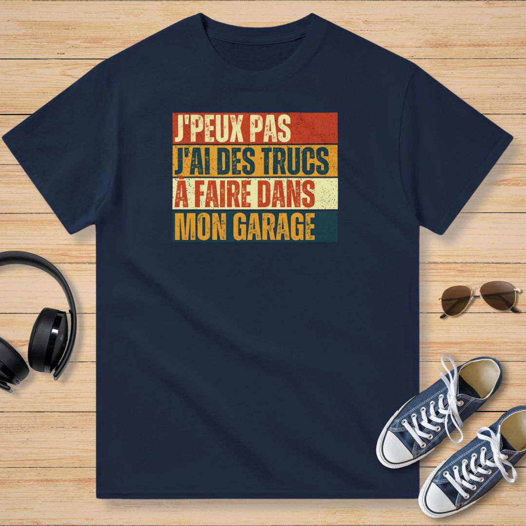 J'Peux Pas J'ai Des Trucs à Faire Dans Mon Garage Vintage T-Shirt