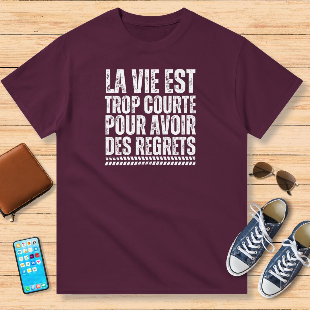 La Vie Est Trop Courte T-Shirt