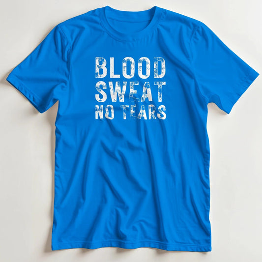 T-shirt en coupe unisexe et 100% coton en Royal S imprimé avec un design Blood Sweat No Tears T-Shirt .