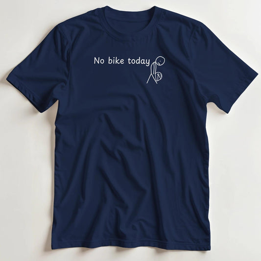 T-shirt en coupe unisexe et 100% coton en Marine S imprimé avec un design No Bike Today T-Shirt .