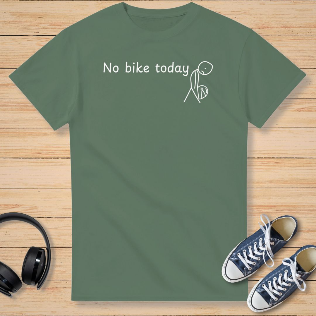 No Bike Today T-Shirt Military Green