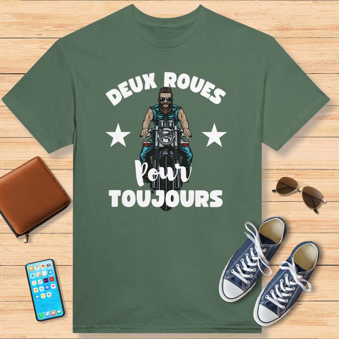 Deux Roues Pour Toujours T-Shirt