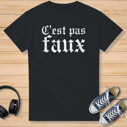 C'est Pas Faux T-Shirt