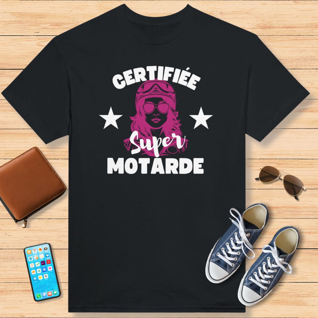 Certifiée Super Motarde T-Shirt