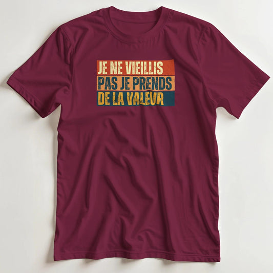 T-shirt en coupe unisexe et 100% coton en Bordeaux S imprimé avec un design Je Ne Vieillis Pas Valeur Vintage T-Shirt .