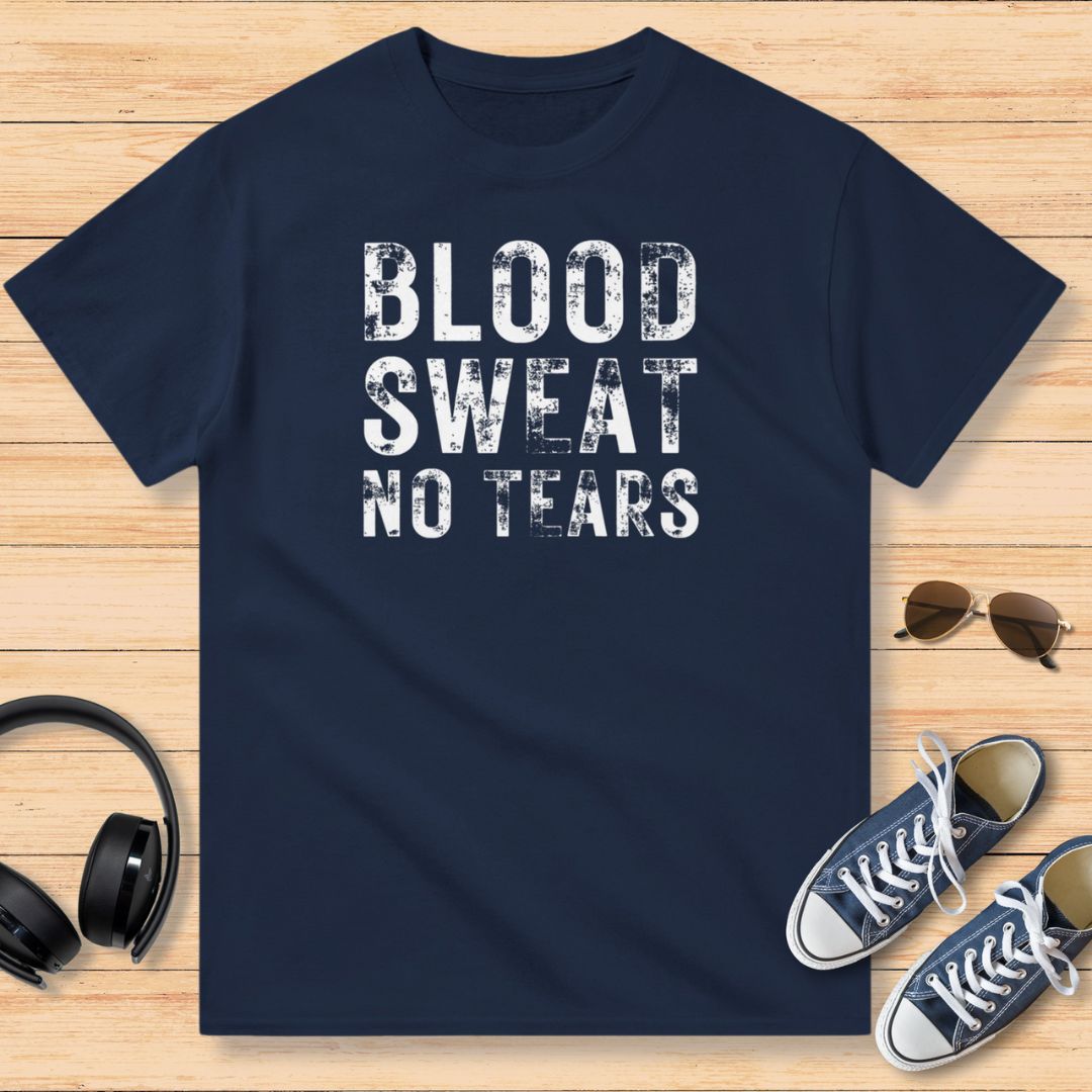 Blood Sweat No Tears T-Shirt Marine