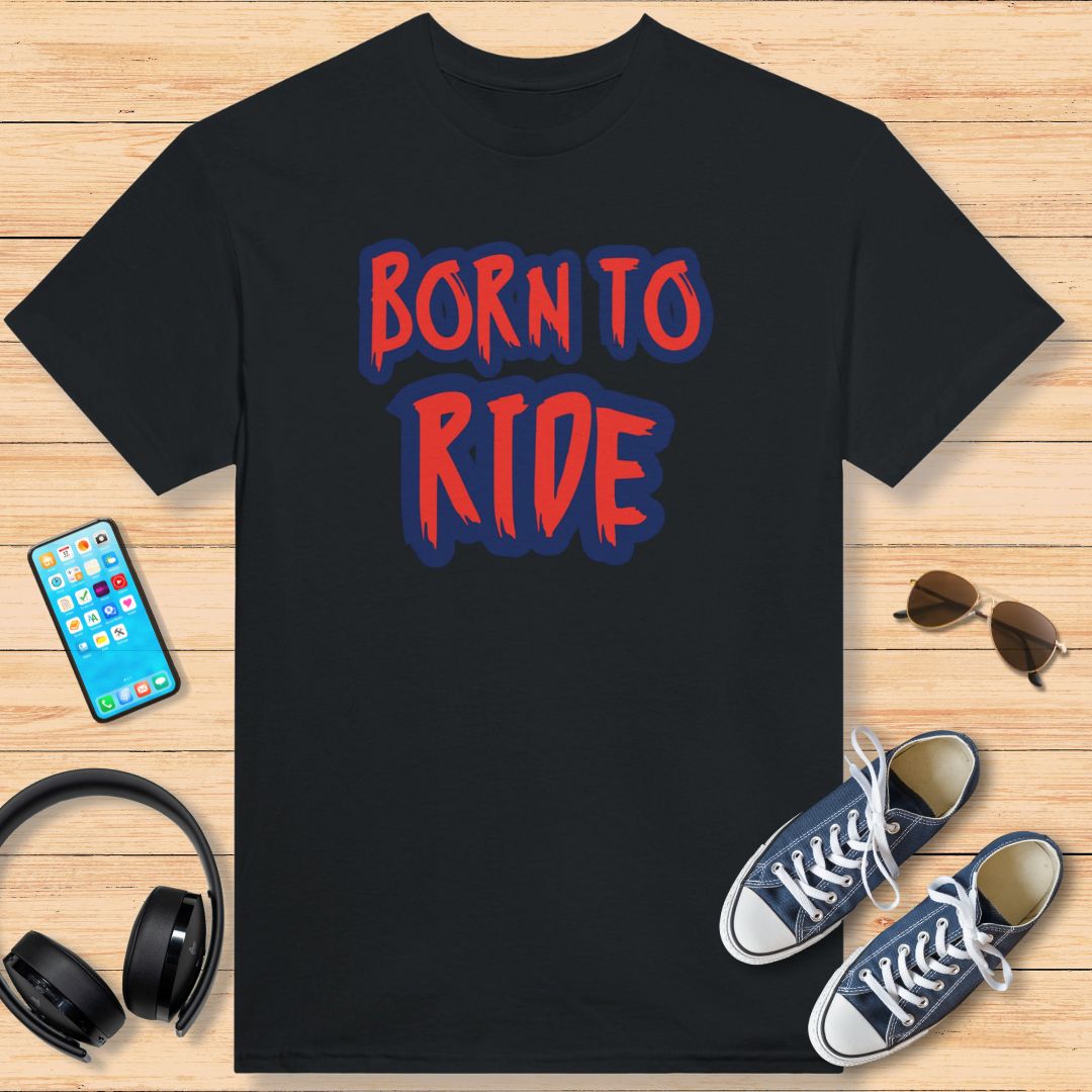 Born To Ride Rouge T-Shirt