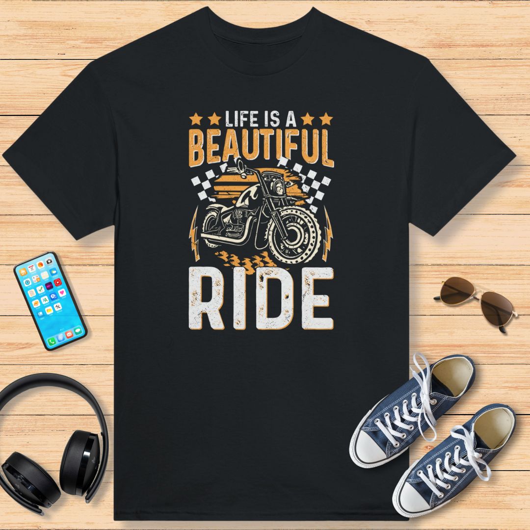 Life Is A Beautiful Ride T-Shirt