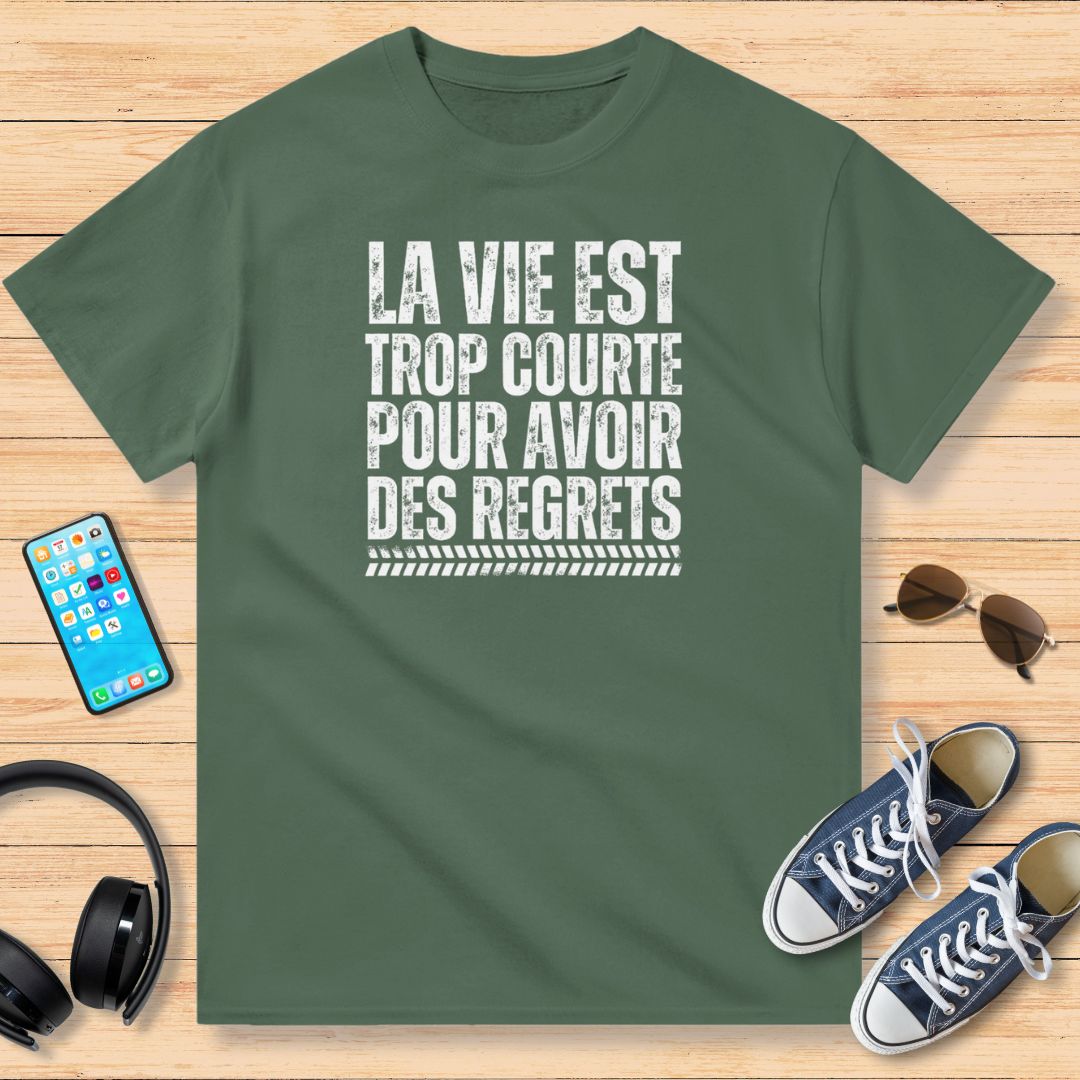 La Vie Est Trop Courte T-Shirt