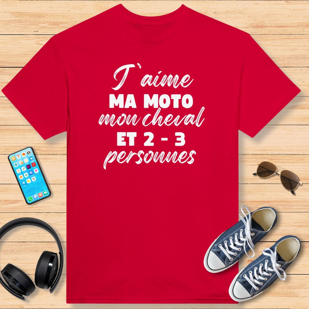 J'aime Ma Moto, Mon Cheval et 2-3 Personnes T-Shirt