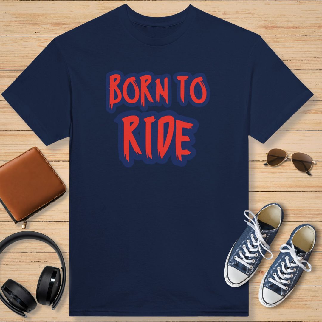 Born To Ride Rouge T-Shirt