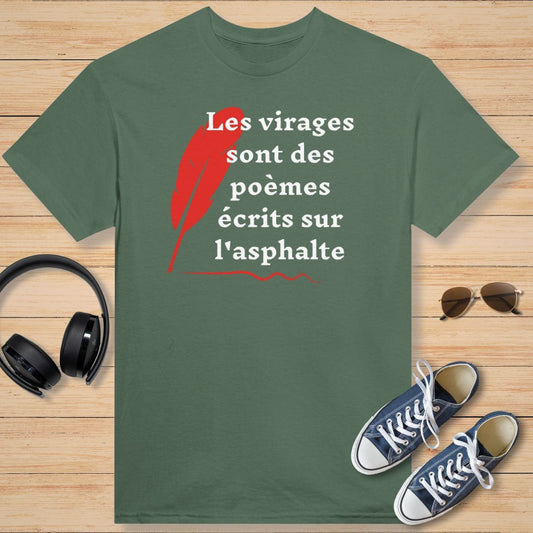 Les Virages Sont Des Poèmes T-Shirt