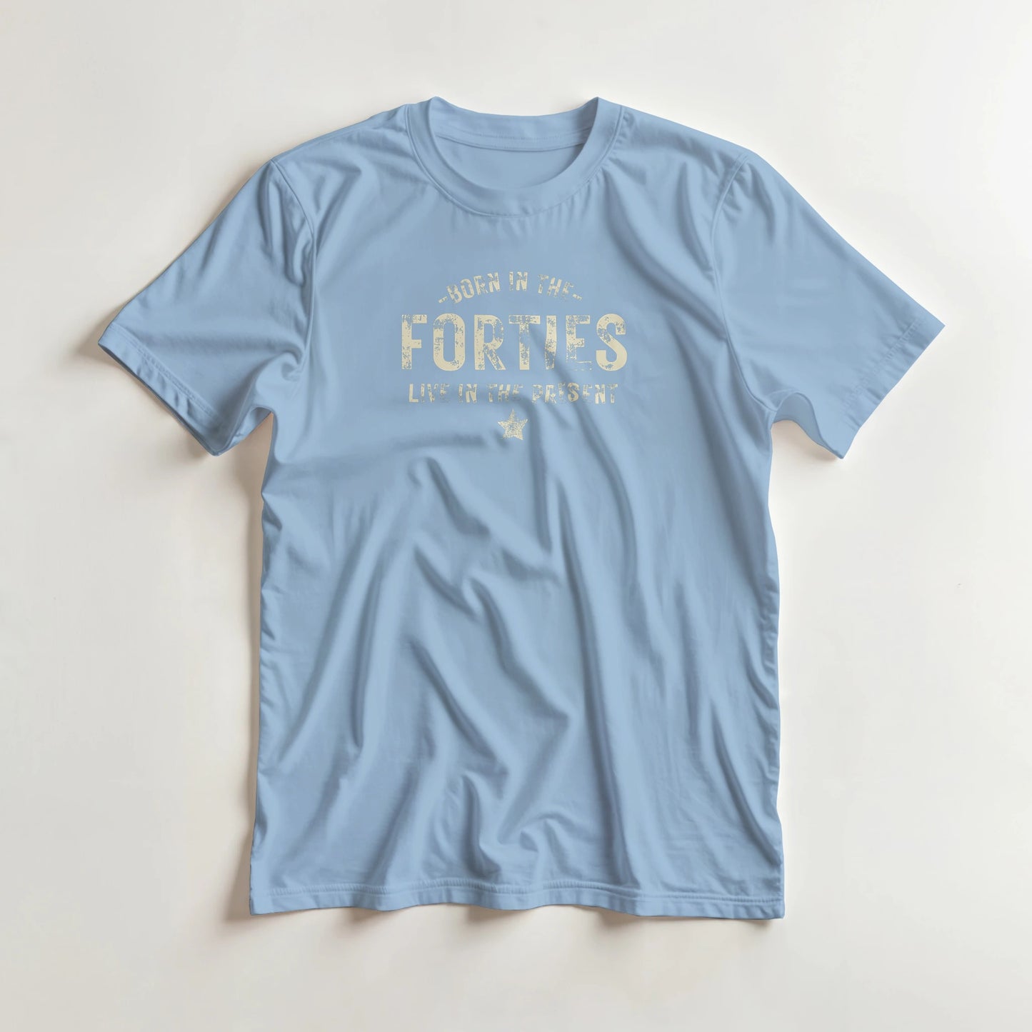 Born In The Forties - Live In The Present T-Shirt Light Blue
