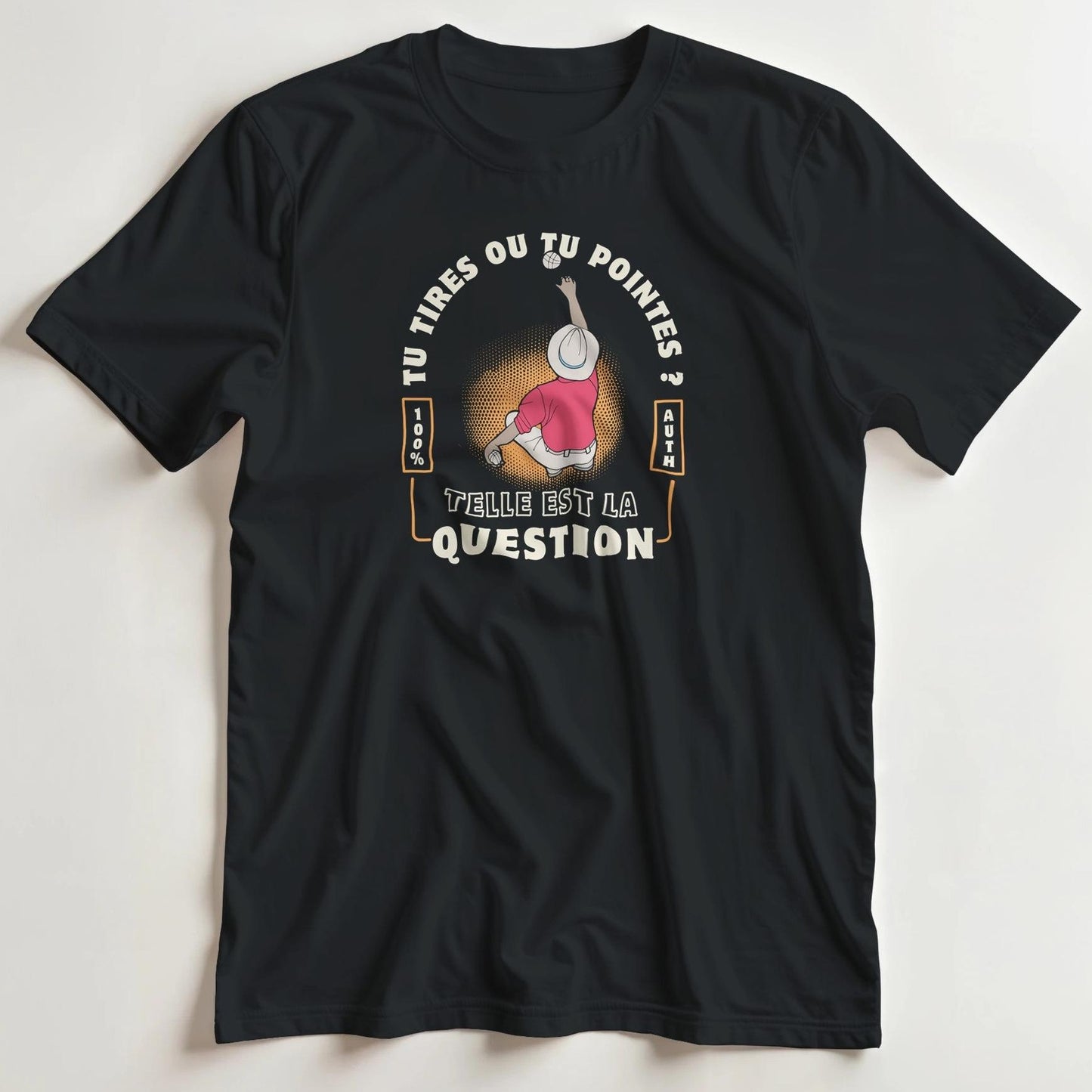 T-shirt en coupe unisexe et 100% coton en Noir S imprimé avec un design Pétanque Tu Tires T-Shirt .