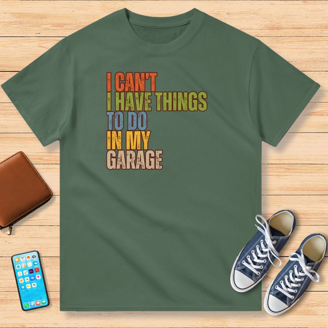 I Can't My Garage T-Shirt Vert militaire