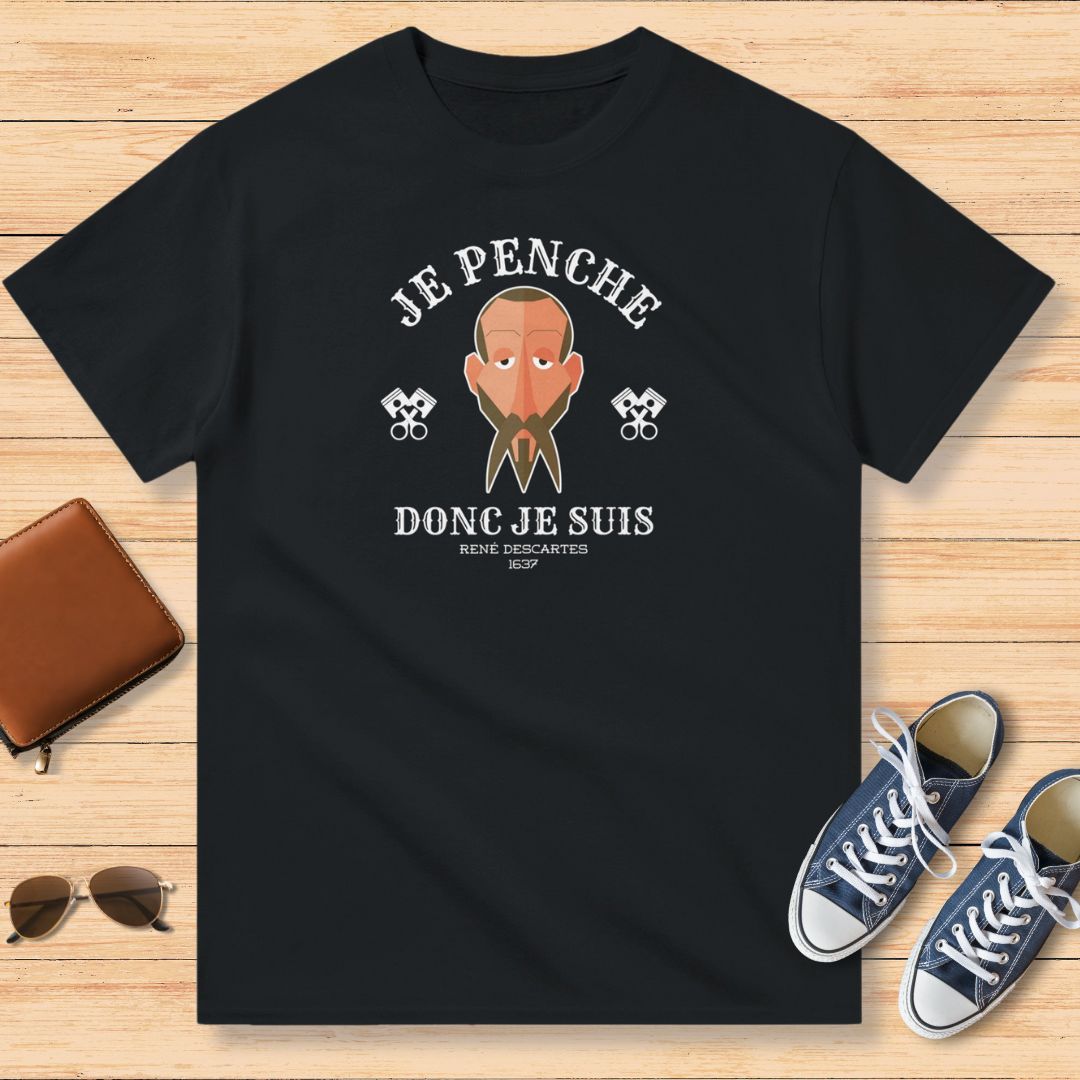 Je Penche, Donc Je Suis T-Shirt Noir