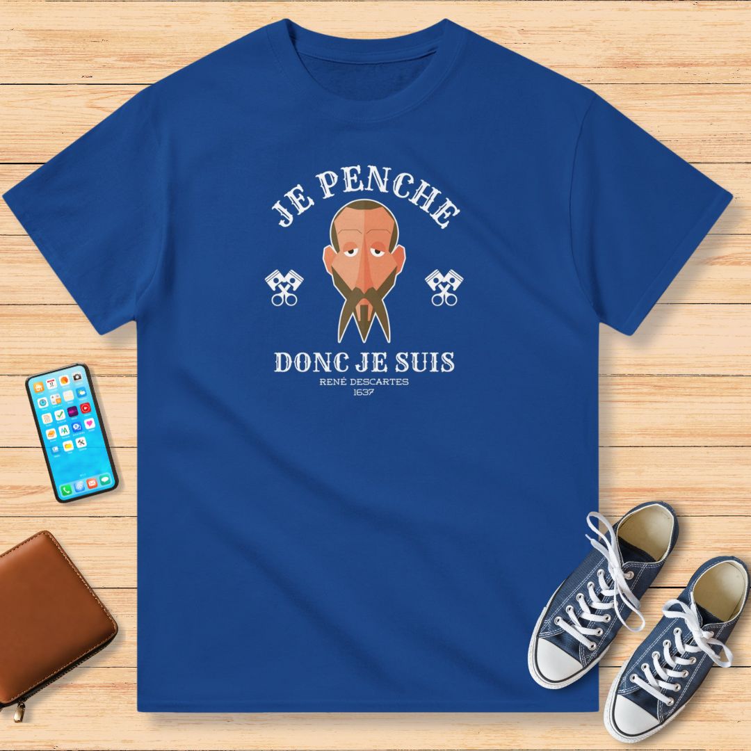 Je Penche, Donc Je Suis T-Shirt Royal