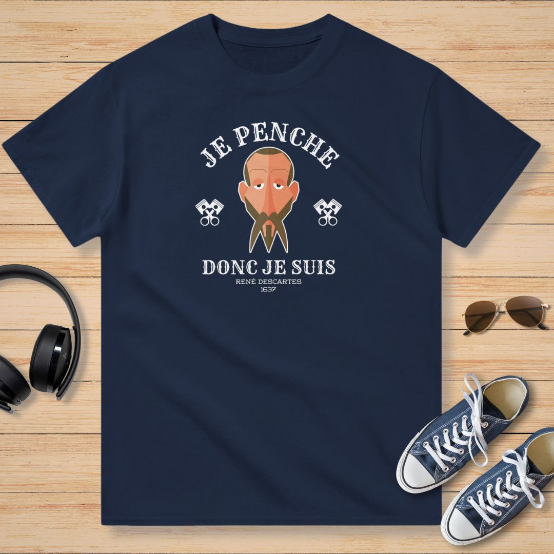 Je Penche, Donc Je Suis T-Shirt Marine