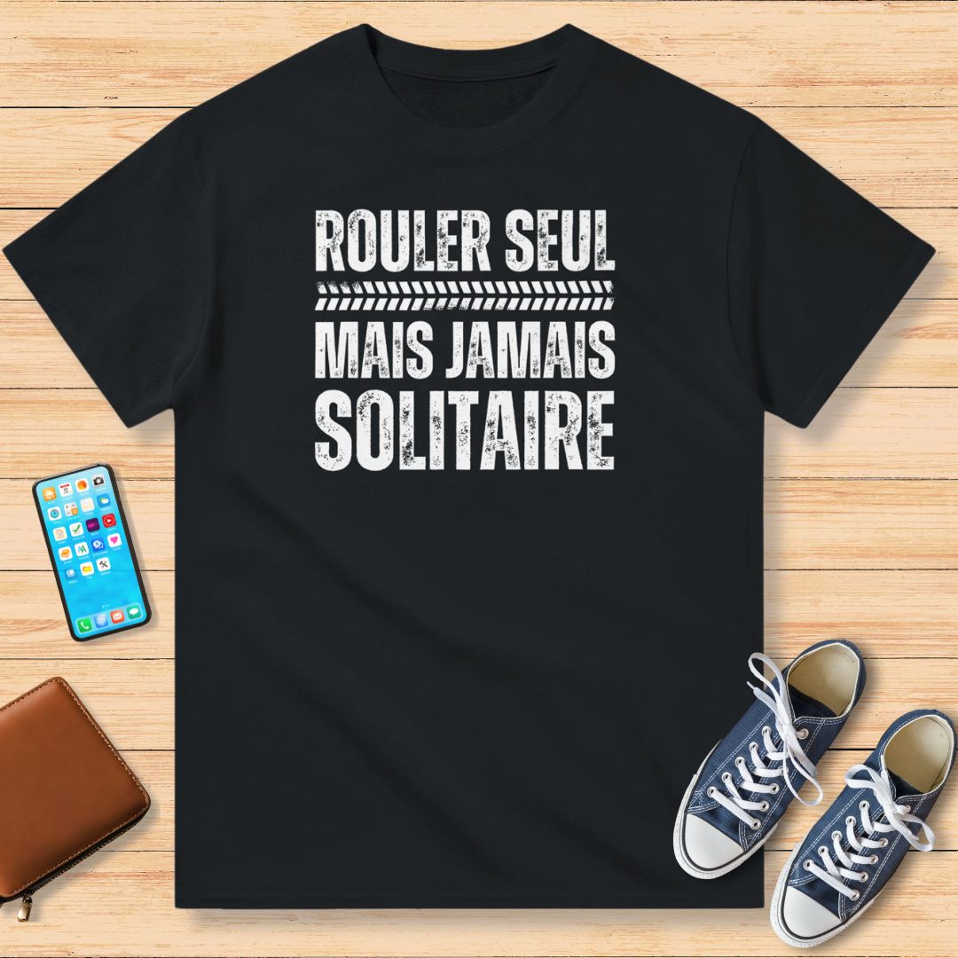 Rouler Seul Mais Jamais Solitaire T-Shirt Noir