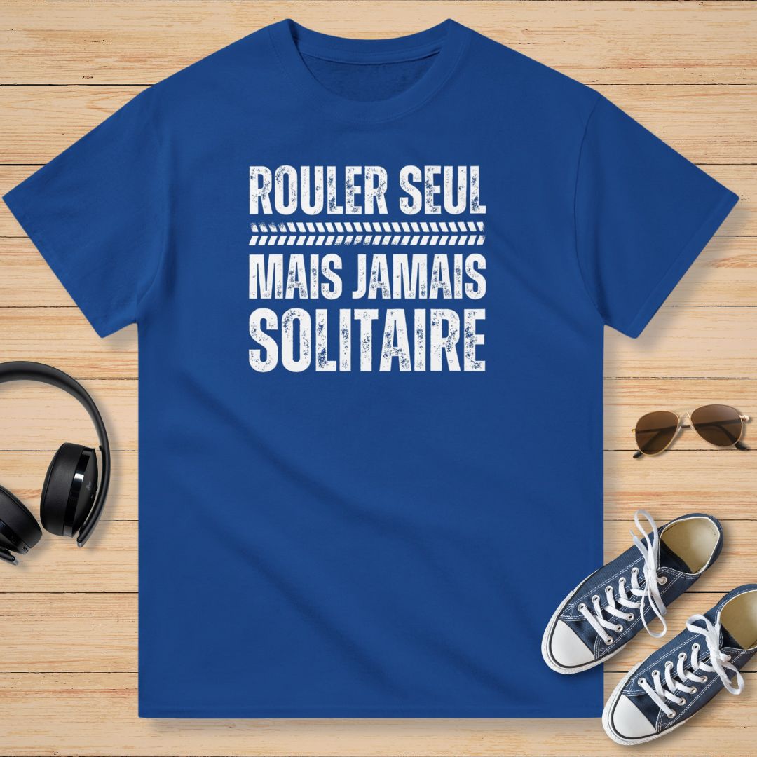 Rouler Seul Mais Jamais Solitaire T-Shirt Royal