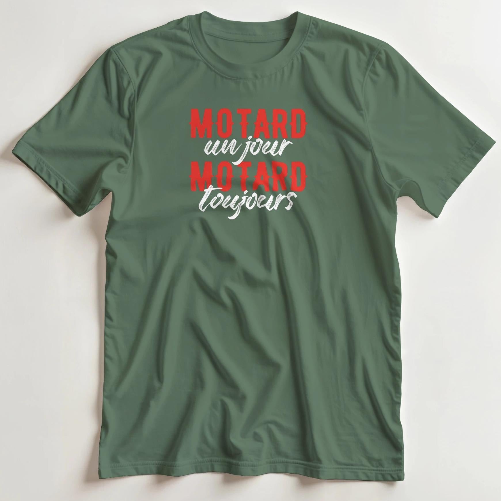 T-shirt en coupe unisexe et 100% coton en Vert Mil. S imprimé avec un design Motard Toujours T-Shirt .